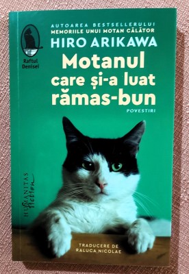 Motanul care si-a luat ramas-bun. Povestiri. Editura Humanitas, 2023 - Hiro Arikawa foto