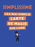 Cumpara ieftin Simplissime. Cea mai simpla carte de magie din lume/***
