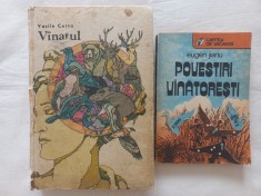 VASILE COTTA - VANATUL. CUNOASTERE, OCROTIRE SI RECOLTARE + EUGEN JIANU - POVESTIRI VANATORESTI