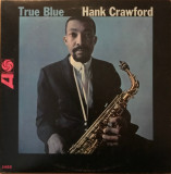 Vinil Hank Crawford &ndash; True Blue (G), Jazz