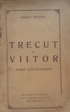 Trecut si Viitor Pagini Auto-Biografice - Panait Istrati, 1925