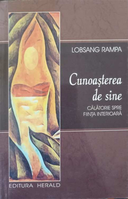 CUNOASTEREA DE SINE. CALATORIE SPRE FIINTA INTERIOARA-LOBSANG RAMPA