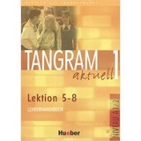 Tangram aktuell 1, Lehrerhandbuch Lektion 5-8 - Ina Alke
