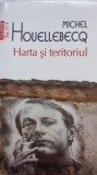 HARTA SI TERITORIUL - MICHEL HOUELLEBECQ