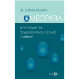 Homeop&aacute;tia a term&eacute;szet- &eacute;s t&aacute;rsadalomtudom&aacute;nyok t&uuml;kr&eacute;ben - Dr.G&aacute;bor Fruzsina