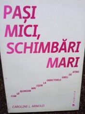 Caroline L. Arnold - Pasi mici, schimbari mari (Editia: 2015) foto