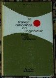 Avery Michael Frank - Le Travail Rationnel de l&#039;ingenieur etude des methodes