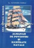 Cumpara ieftin Almanah Povestiri Ilustrate Navale - Alexandru Harbuz, Liga Navala Romana, Alma Print, Calatorii, Beletristica