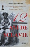 Cumpara ieftin 12 ani de sclavie - 2014 - Solomon Northup (@K154)