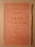 Thomas Carlyle - Eroii. Cultul eroilor și eroicul &icirc;n istorie (ediția a II-a, 1922)