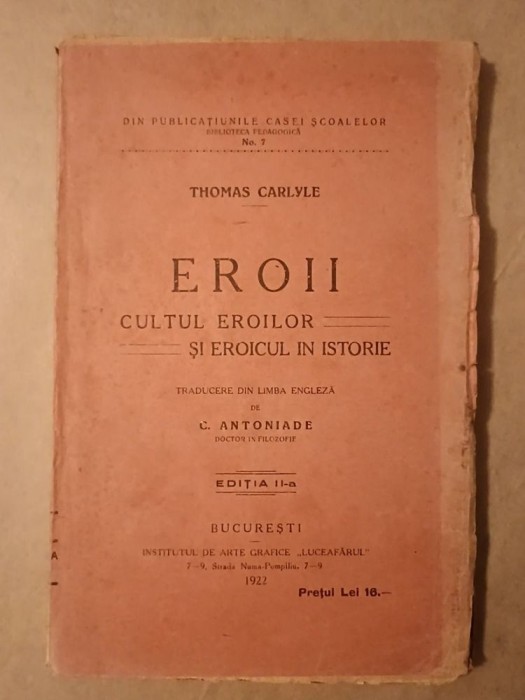 Thomas Carlyle - Eroii. Cultul eroilor și eroicul &icirc;n istorie (ediția a II-a, 1922)