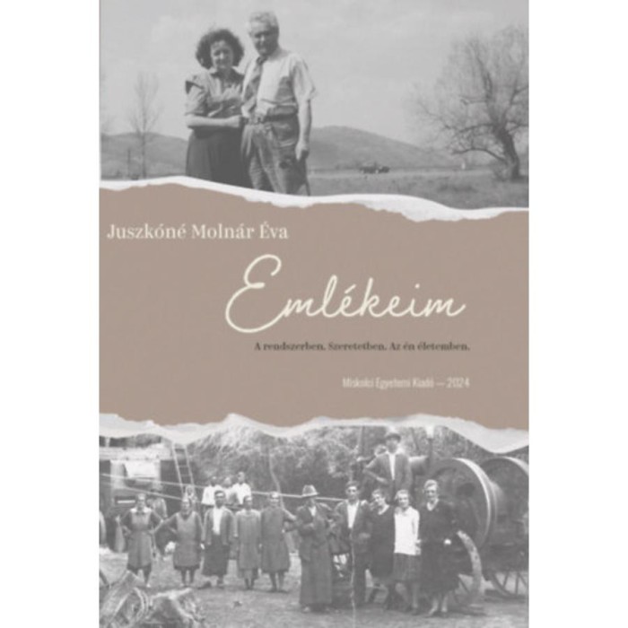 Eml&eacute;keim - A rendszerben. Szeretetben. Az &eacute;n &eacute;letemben. - Juszk&oacute;n&eacute; Moln&aacute;r &Eacute;va
