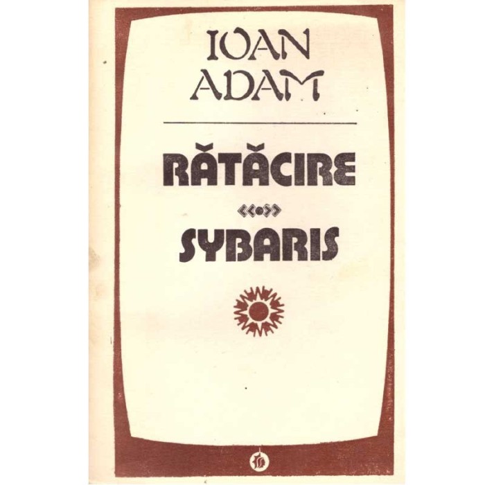 Ioan Adam - Ratacire. Sybaris - 135882