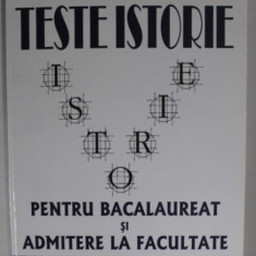 TESTE ISTORIE PENTRU BACALAUREAT SI ADMITERE LA FACULTATE de ANEMARI - MONICA NEGRU si ANA - LAURA BULIGA , 2005