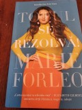Marie Forleo - Totul se rezolva!