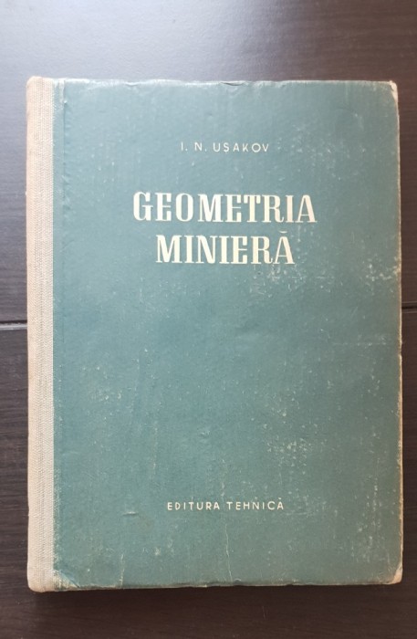 Geometria minieră - I. N. Ușakov