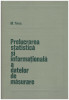 M. Tiron - Prelucrarea statistica si informationala a datelor de masurare - 130769
