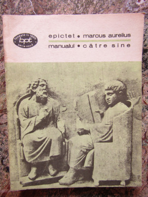 Epictet / Marcus Aurelius - Manualul / Catre sine foto