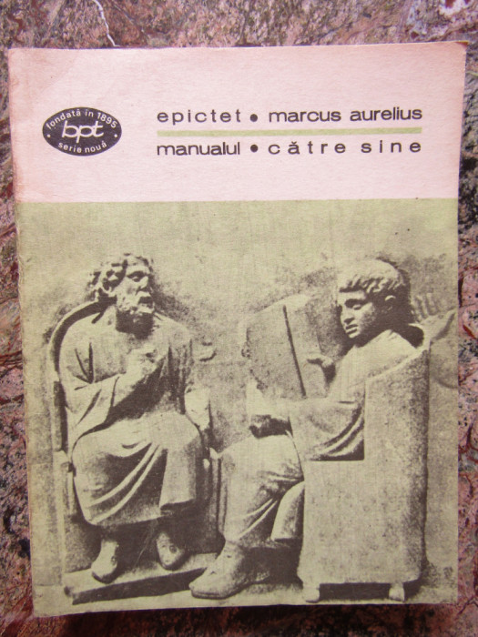 Epictet / Marcus Aurelius - Manualul / Catre sine