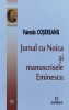 Jurnal Cu Noica Si Manuscrisele Eminescu - Valentin Cosereanu - Junimea - Studiu Literar - Limba Romana