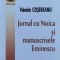 Jurnal Cu Noica Si Manuscrisele Eminescu - Valentin Cosereanu , H85