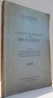 CULEGERE DE PROBLEME DE BACALAUREAT de M. GHERMANESCU , 1947 foto