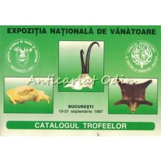 Catalogul Trofeelor - Expozitia Nationala A Vanatorilor - 1997