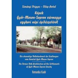 K&eacute;pek Győr-Moson-Sopron v&aacute;rmegye egykori n&eacute;pi &eacute;p&iacute;t&eacute;szet&eacute;ről - Sim&aacute;nyi Frigyes