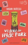 Vedere din Hyde Park/Bogdan Bratescu, cartea romaneasca