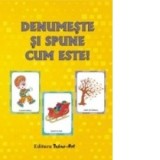 Denumeste si spune cum este! - Daniela Dosa