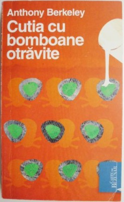 Cutia cu bomboane otravite &amp;ndash; Anthony Berkeley foto