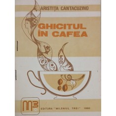 Ghicitul in cafea - Aristita Cantacuzino