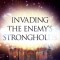 Invading the Enemy&#039;s Strongholds: Targeted Intercession That Unleashes Revival, Awakening, and Reformation