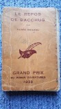 Le Repos de Bacchus, Pierre Boileau, Paris 1938, in franceza, 250 pagini