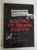 MOLDOVENII SUB TEROAREA BOLSEVICA