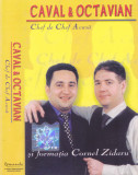 Caseta audio: Caval &amp; Octavian &ndash; Chef de chef Acasă ( originala, stare f.buna ), Casete audio, Lautareasca