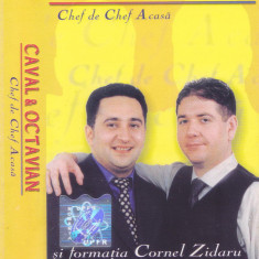 Caseta audio: Caval & Octavian – Chef de chef Acasă ( originala, stare f.buna )