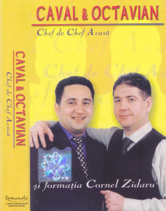 Caseta audio: Caval &amp; Octavian &ndash; Chef de chef Acasă ( originala, stare f.buna )