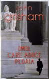 OMUL CARE ADUCE PLOAIA de JOHN GRISHAM , 2007