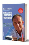 Drumul catre libertatea financiara - Bodo Schafer