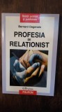 PROFESIA DE RELATIONIST- BERNARD DAGENAIS