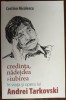 Credința, Nădejdea și Iubirea &icirc;n Opera lui Tarkovski - Costion Nicolescu (2013) Cinematografie