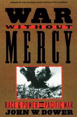 War Without Mercy: Race and Power in the Pacific War foto