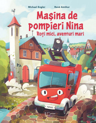 Masina De Pompieri Nina, Michael Engler, Rene Amthor - Editura Univers Enciclopedic foto