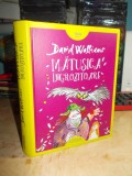 DAVID WALLIAMS - MATUSICA INGROZITOARE , ILUSTRATII TONY ROSS , 2016 (CARTONATA)