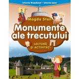 Istoria Rom&acirc;niei - istoria mea. Monumente ale trecutului. Lectură și activități