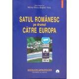 SATUL ROMANESC PE DRUMUL CATRE EUROPA-MALINA VOICU, BOGDAN VOICU-264908