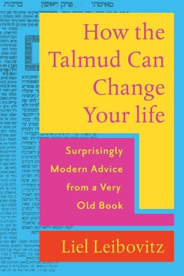How the Talmud Can Change Your Life: Surprisingly Modern Advice from a Very Old Book foto