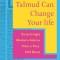 How the Talmud Can Change Your Life: Surprisingly Modern Advice from a Very Old Book