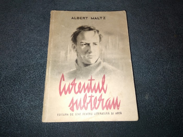 ABERT MALTZ - CURENTUL SUBTERAN